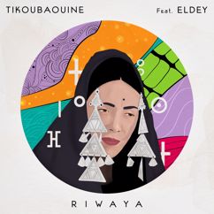 Tikoubaouine feat. El Dey: Riwaya