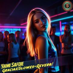 High and Low HITS, Yami Safdie: Gracias - Slowed + Reverb