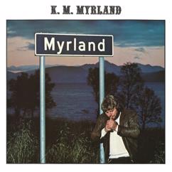 K. M. Myrland: Ode Til "Heggenstua"