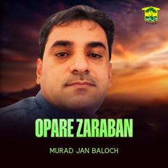 Murad Jan Baloch: Opare Zaraban