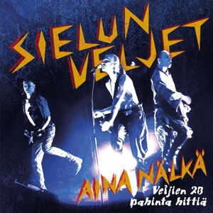 Sielun Veljet: Aina Nälkä