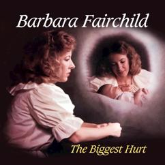 Barbara Fairchild: The Biggest Hurt