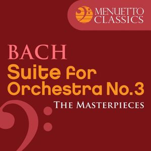 Mainzer Kammerorchester & Günter Kehr: The Masterpieces - Bach: Suite for Orchestra No. 3 in D Major, BWV 1068