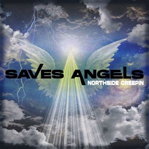 NORTH$IDE CREEPIN: Saves Angels