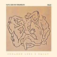 Edoardo Leds: Hasta Que Nos Terminemos (Remix) (Hasta Que Nos TerminemosRemix)