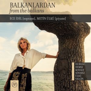 Ece Idil & Metin Ulku: Balkanlardan