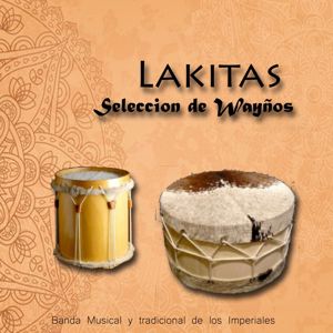 Banda Musical Tradicional Los Imperiales: Lakitas, Seleccion de Waynos