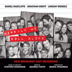 Jonathan Groff;Daniel Radcliffe;Lindsay Mendez;New Broadway Cast of Merrily We Roll Along: Old Friends