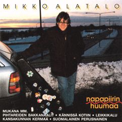 Mikko Alatalo: Kännissä kotiin (Live)