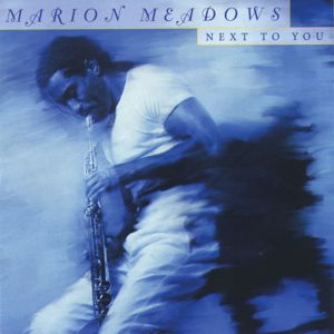 Marion Meadows: Next To You