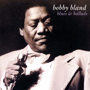 Bobby Bland: Blues & Ballads