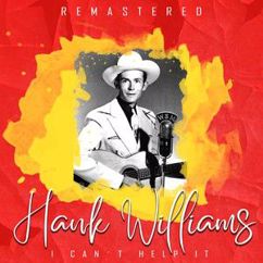 Hank Williams: Be Careful of Stones That You Throw (Remastered)