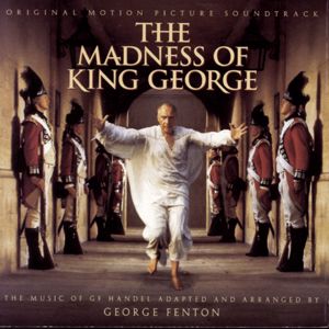 George Fenton: The Madness Of King George (Original Motion Picture Soundtrack)
