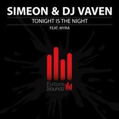 Simeon [CH] & DJ Vaven feat. Myra: Tonight Is the Night (Radio Mix)