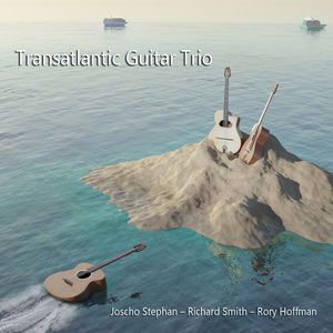 Joscho Stephan, Richard Smith & Rory Hoffmann: Transatlantic Guitar Trio