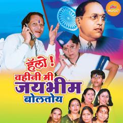 Datta Shinde, Shlini Shinde & Suhasini Shinde: Hello Vahini Mi Jaybhim Boltoy