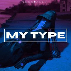 Ness Vally: My Type