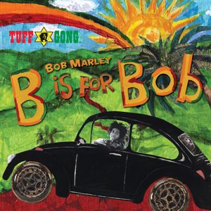 Bob Marley & The Wailers: B Is For Bob