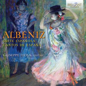 Giuseppe Feola: Albeniz: Suite Española Albeniz & Cantos de España