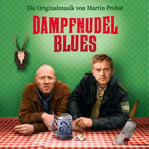 Martin Probst: Dampfnudelblues (Original Soundtrack)
