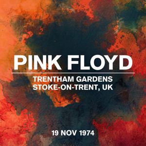 Pink Floyd: Live at Trentham Gardens, Stoke-On-Trent, UK, 19 Nov 1974