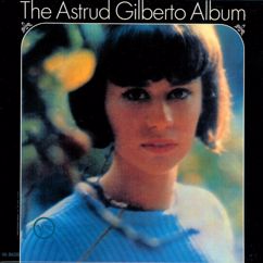 Astrud Gilberto: And Roses And Roses