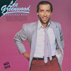 Lee Greenwood: Greatest Hits