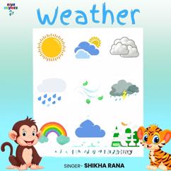 Shikha Rana: Weather