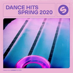 Various Artists: Dance Hits Spring 2020 (Presented by Spinnin' Records)