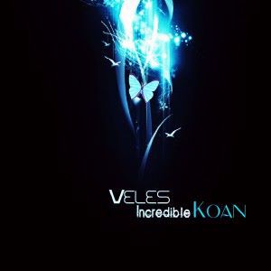 Veles: Incredibleinc / Koan