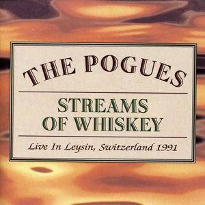 The Pogues: Streams of Whiskey - Live In Leysin, Switzerland 1991