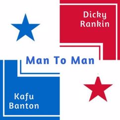Kafu Banton, Dicky Rankin: Man To Man (En Vivo)