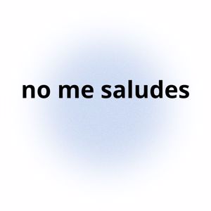 Lee 11: no me saludes