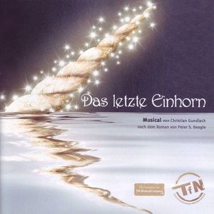 Various Artists: Das letzte Einhorn (Original Musical Cast 2011)