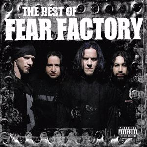 Fear Factory: The Best of Fear Factory