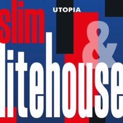 Slim & LiteHouse: It Won't Be Long