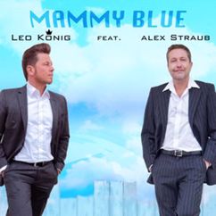 Leo König feat. Alex Straub: Mammy Blue