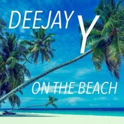 Deejay Y: On the Beach (Video Edit)