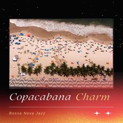 Bossa Nova Jazz: Copacabana Charm: Elegant Bossa Nova