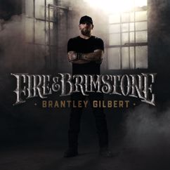 Brantley Gilbert: Fire’t Up