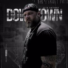 Seth Anthony: Downtown
