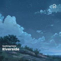 Soothing Oasis: Riverside