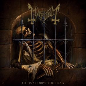 mayhem: Life Is a Corpse You Drag
