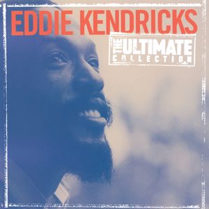 Eddie Kendricks: The Ultimate Collection:  Eddie Kendricks