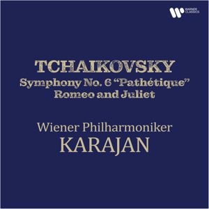 Herbert von Karajan & Wiener Philharmoniker: Tchaikovsky: Symphony No. 6 "Pathétique" & Romeo and Juliet