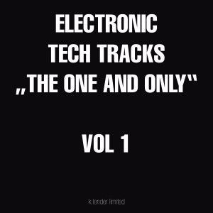 Various Artists: Electronic Tech Tracks "The One and Only", Vol. 1