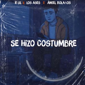 R LiL, Los Ases, Angel Bolaños: Se Hizo Costumbre