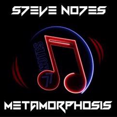 S7EVE NO7ES: Metamorphosis (Original Mix)