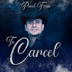 Pavel Frias: Tu Carcel (En Vivo)