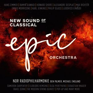NDR Radiophilharmonie: Epic Orchestra - New Sound of Classical